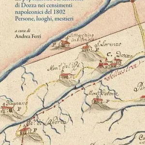 Occasione Imperdibile Famiglie dozzesi. La popolazione del territorio di Dozza nei censimenti napoleonici del 1802. Persone, luoghi, mestieri