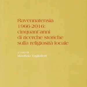 Ravennatensia 1966-2016 cinquant‘anni di ricerche storiche sulla religiosità locale Offerta Del Giorno