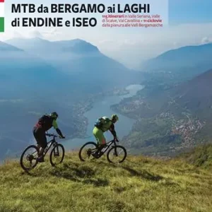 Promozione Esclusiva MTB da Bergamo ai laghi di Endine e Iseo