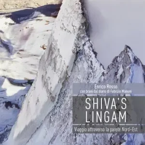 Shiva‘s Lingam. Viaggio attraverso la parete Nord–Est Solo Oggi