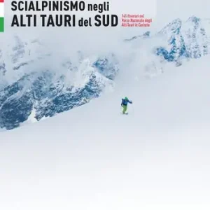Miglior Prezzo Scialpinismo negli Alti Tauri. 141 itinerari e varianti nel Parco Nazionale Alti tauri in Carinzia