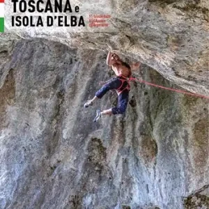 Toscana e Isola d‘Elba. 91 falesie dalle Alpi Apuane all‘Argentario Prezzo Conveniente