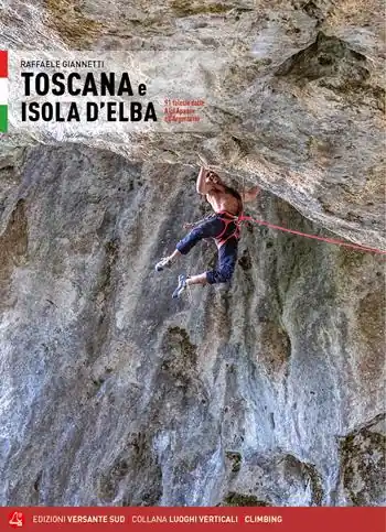 Toscana e Isola d‘Elba. 91 falesie dalle Alpi Apuane all‘Argentario Prezzo Conveniente