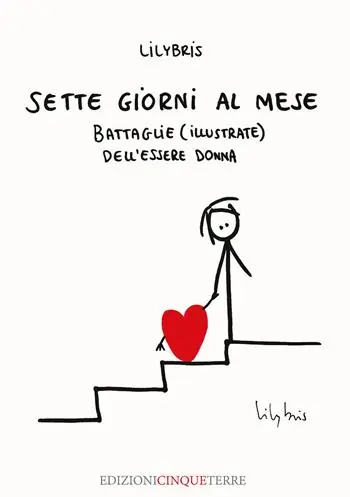 Reso Gratuito Sette giorni al mese. Battaglie (illustrate) dell’essere Donna. Ediz. illustrata