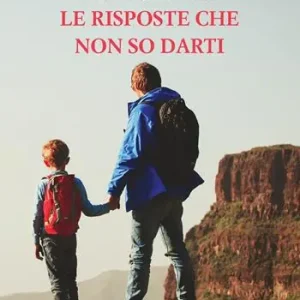 Le risposte che non so darti. Nuova ediz. Sconto
