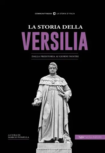La storia della Versilia. Dalla preistoria ai giorni nostri Compra Online