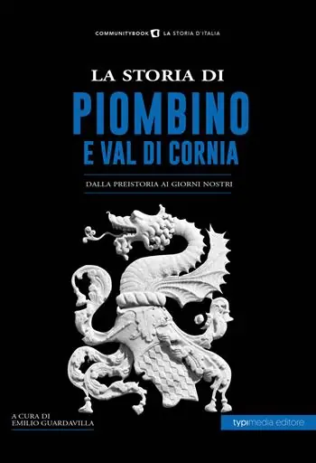La storia di Piombino. Dalla preistoria ai giorni nostri Spedizione Espresso