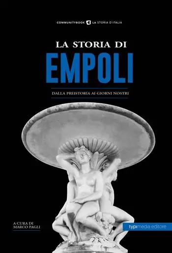 La storia di Empoli. Dalla preistoria ai giorni nostri Affare