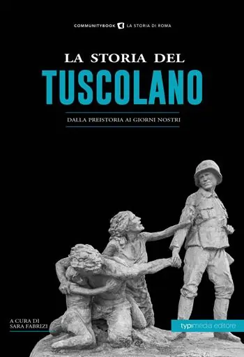 Soddisfatti O Rimborsati La storia del tuscolano. Dalla preistoria ai giorni nostri