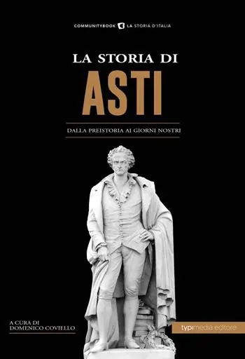 Pagamento Sicuro La storia di Asti. Dalla preistoria ai giorni nostri