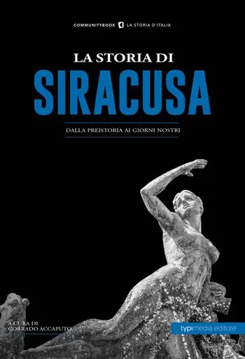 Reso Gratuito La storia di Siracusa. Dalla preistoria ai giorni nostri