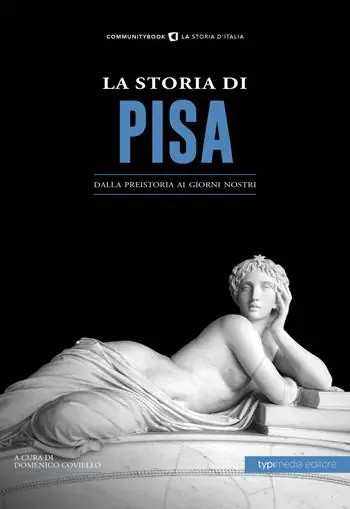 La storia di Pisa. Dalla preistoria ai giorni nostri Compra Online