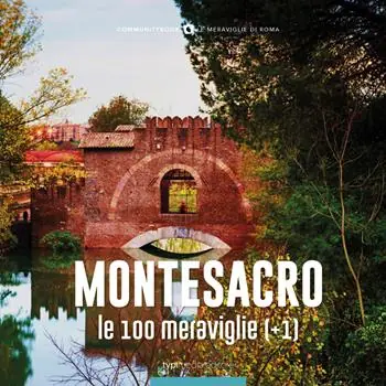 Montesacro, le 100 meraviglie (+1). Ediz. illustrata Prezzo Basso