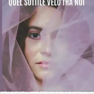 Di Tendenza Quel sottile velo tra noi