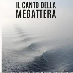 Il canto della megattera Must-Have
