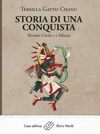Subito Disponibile Storia di una conquista. Hernán Cortés e i Méxica