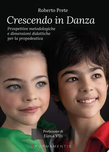 Crescendo in danza. Prospettive metodologiche e dimensioni didattiche per la propedeutica Offerta Del Giorno