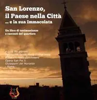 Offerta Del Giorno San Lorenzo, il paese nella città. E la sua immacolata
