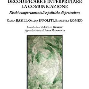 Decodificare e interpretare la comunicazione. Rischi comportamentali e politiche di protezione. Nuova ediz. Pagamento Sicuro