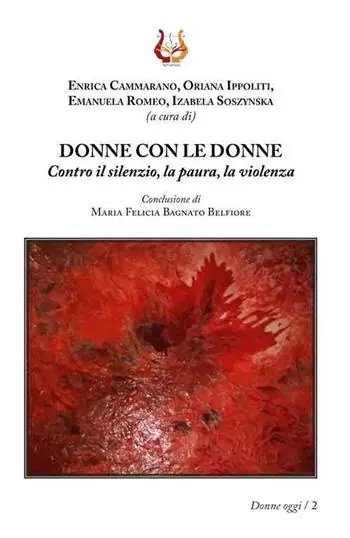 Donne con le donne. Contro il silenzio, la paura, la violenza Ultimissimo Modello