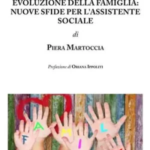 Evoluzione della famiglia. Nuove sfide per l‘assistente sociale Bestseller