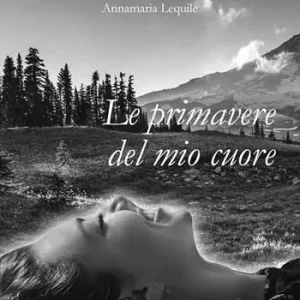 Compra Adesso Le primavere del mio cuore