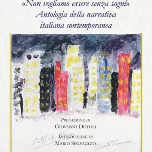 «Non vogliamo essere senza sogni». Antologia della narrativa italiana contemporanea Spedizione Espresso