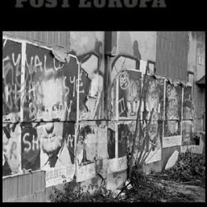 Past Euphoria. Post Europa. Ediz. illustrata Ultime Pezzi