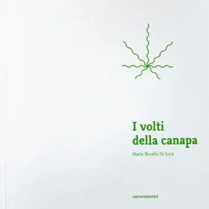 I volti della canapa. Ediz. illustrata Direttamente Dal Produttore