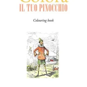 Reso Gratuito Colora il tuo Pinocchio. Colouring book. Ediz. illustrata