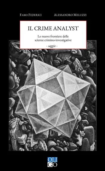 Spedito Oggi Il crime analyst. Le nuove frontiere delle scienze investigative