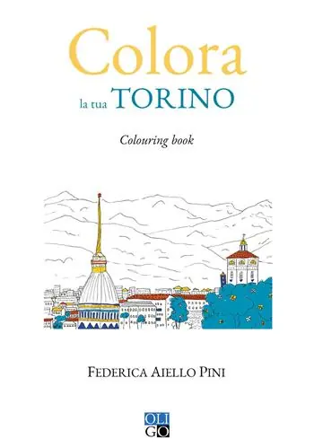 Colora la tua Torino. Colouring book Novità