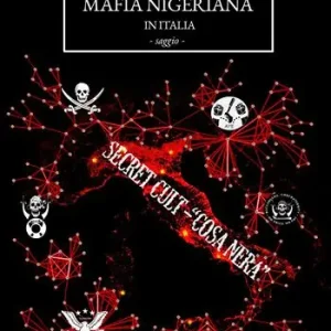 Sconto Il lato oscuro della mafia nigeriana in Italia