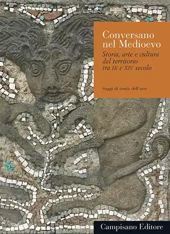 Conversano nel medioevo. Storia, arte e cultura del territorio tra IX e XIV secolo A Buon Prezzo