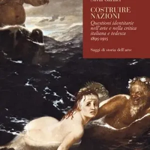 Spedizione Espresso Costruire nazioni. Questioni identitarie nell‘arte e nella critica italiana e tedesca 1895-1915