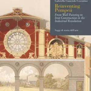 Consegna Rapida Reinventing Pompeii. From wall painting to iron construction in the industrial revolution
