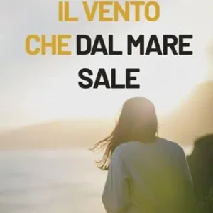 Solo Oggi Il vento che dal mare sale