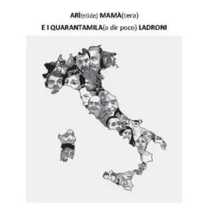 Arì(stide) mamà(tera) e i quarantamila (a dir poco) ladroni Offerta Del Giorno