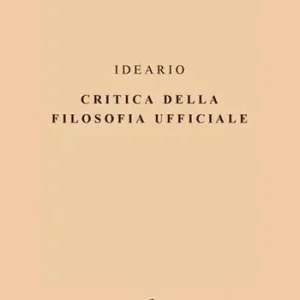 Ideario, critica della filosofia ufficiale Must-Have