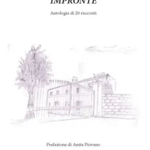 Prezzo Basso Impronte. Antologia di 20 racconti