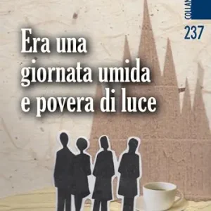 Era una giornata umida e povera di luce Soddisfatti O Rimborsati