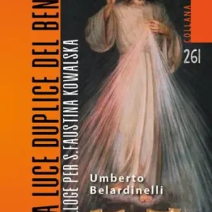 Quantità Limitata La luce duplice del bene. Silloge per S. Faustina Kowalska