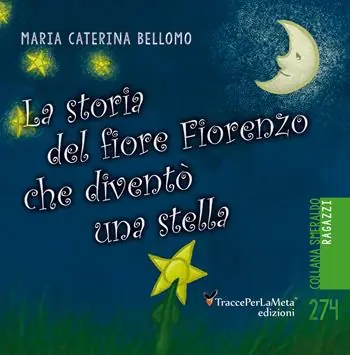 La storia del fiore Fiorenzo che si trasformò in una stella Prezzo Conveniente