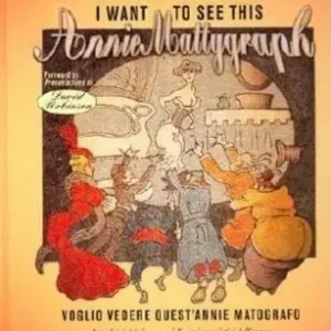 I want to see this Annie Mattygraph a cartoon history of the coming of the movies. Ediz. italiana e inglese Compra Oggi Stesso