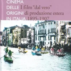 I film «dal vero» di produzione estera. Cinema delle origini in Italia Reso Gratuito