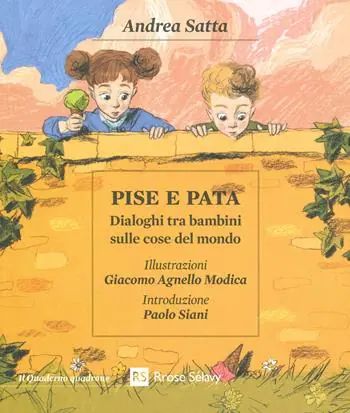 Pise e Pata. Dialoghi tra bambini sulle cose del mondo Occasione Imperdibile