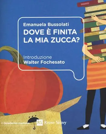 Dove è finita la mia zucca? Subito Disponibile