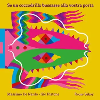 Spedito Oggi Se un coccodrillo bussasse alla vostra porta