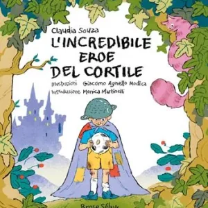 Spedito Oggi L‘incredibile eroe del cortile. Ediz. illustrata
