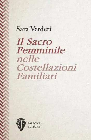 Compra Adesso Il sacro femminile nelle costellazioni familiari